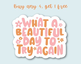 What A Beautiful Day To Try Again Sticker, Spring Floral Motivational Quote Decal, Waterproof Boho Waterbottle Laptop Kindle Journal Sticker