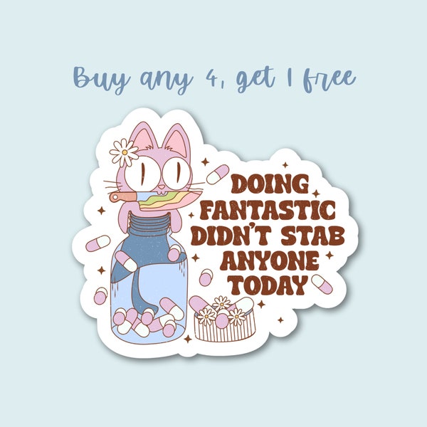 Doing Fantastic Didn’t Stab Anyone Today Vinyl Sticker | Funny Sarcastic Cat Decal | Trendy Creamy Retro Waterbottle Laptop Sticker Gift