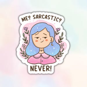 Pegatina de vinilo Me Sarcastic Never, calcomanía sarcástica para adultos, calcomanía retro de chica atrevida y de moda, regalo para botella de agua, portátil, Kindle, maleta para sarcasmo