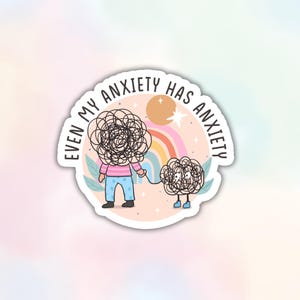 Pegatina "Incluso mi ansiedad tiene ansiedad", divertida calcomanía sarcástica kawaii de concienciación sobre la salud mental, pegatina de vinilo para botella de agua, portátil, Kindle, maleta
