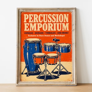 May include: A framed poster with an orange background featuring a blue conga drum, two smaller orange bongos, and two blue timbales on stands. The text reads: PERCUSSION EMPORIUM, CONGAS - BONGOS - TIMBALES - AND MORE!, Exclusive In-Store Demos and Workshops!