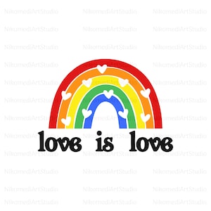 Love is Love Svg, Rainbow Svg, Love Svg, Pride Svg, Digital File, Instant download, Svg Files For Cricut, Silhouette, SVG/PNG/Jpeg/Pdf/Ai