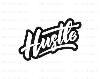 Hustle Svg, Hustler Svg, Cut File Printable Clip Art, Money Svg, Living, Harder Svg, Silhouette, Digital Download, Svg, Png, Jpg, Pdf, Ai