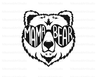 Mama Bear SVG, Mommy SVG, Mom Shirt Design, Bear Mama Svg, Mother's Day Svg, Mom Svg Files, Cricut & Silhouette Cut Files, Jpeg/Png/Pdf/Ai