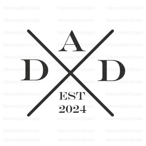 Dad Est 2024 Svg, Dad Est 2024 Shirt Png, Father&#39;s Day, Dad SVG, Svg Files, Svg for Cricut, Svg for Shirts,