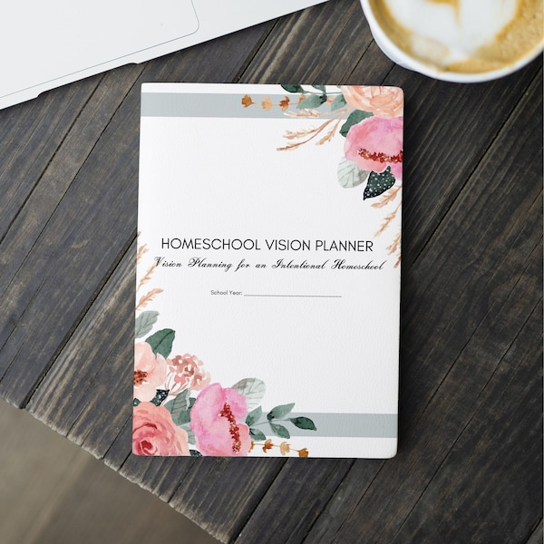Homeschool Vision Planner | INSTANT PRINTABLE | Floral | A4, A5, US Letter | Guide to Craft Your Homeschool Vision Statement | 20+ Pages