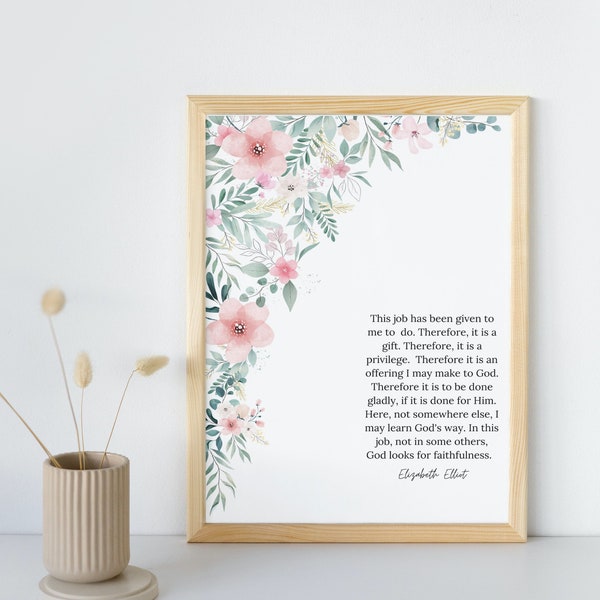 This Job is a Gift | Elisabeth Elliot Quote | Motherhood | Homemaker | Family | INSTANT PRINTABLE | Mother’s Day Gift | Christian Parenting