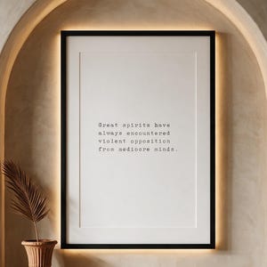 Great spirits have always encountered violent opposition, Einstein quote print, luxury wall art. image 1
