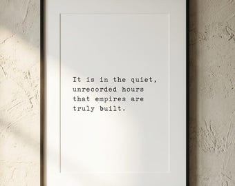 It is in the quiet, unrecorded hours that empires are truly built, discipline print, minimalist wall art