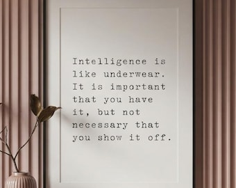 Intelligence is like underwear, dry humour print, typography wall art