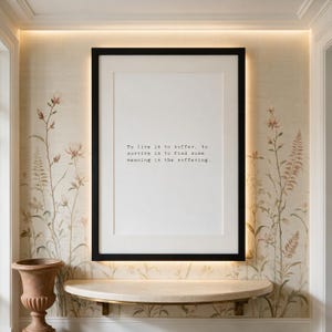 Existential typography print, garden room wall decor above travertine console, a meaningful gift for philosopher.