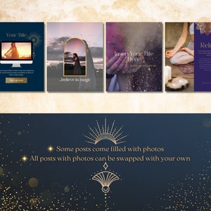 May include: Four Instagram post templates with a blue background and gold accents. The templates feature images of a woman in front of a computer, a woman standing in an archway, a hand covered in glitter, and a woman meditating. The text on the templates includes "Your Title", "...believe in magic", "Insert Your Title Here", and "Relax". The text at the bottom of the image reads "Some posts come filled with photos. All posts with photos can be swapped with your own."