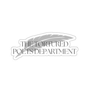 May include: A gray sticker with a stylized feather and the text "THE TORTURED POETS DEPARTMENT".