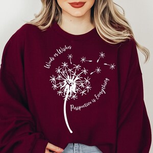 Dandelion Shirt Weeds or Wishes Your Perspective Heavy Blend Crewneck Sweatshirt Motivational Inspirational Shirt Mental Health Shirt