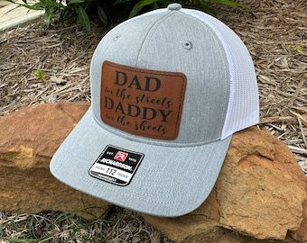 Dad in the Streets, Daddy in the Sheets | Leather Patch Hat | Gift for Dad | Gift for Husband | Unique Gift | Patch Hat | Funny Hat | Cap