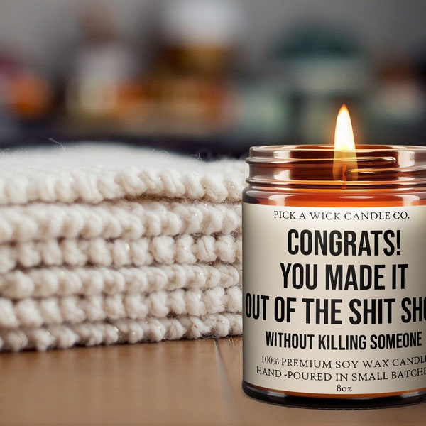 Congrats You Made it Out of the Shit Show Premium 8oz Soy Candle | Happy Retirement | Funny Gifts | Gift for Retiree | Retirement Candle