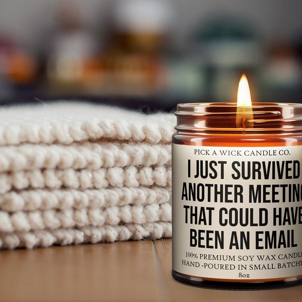 I Just Survived Another Meeting Premium 8oz Soy Scented Candle | Work Humor | Gift Candle | Funny Gifts | Office Gifts | Gift from Coworker
