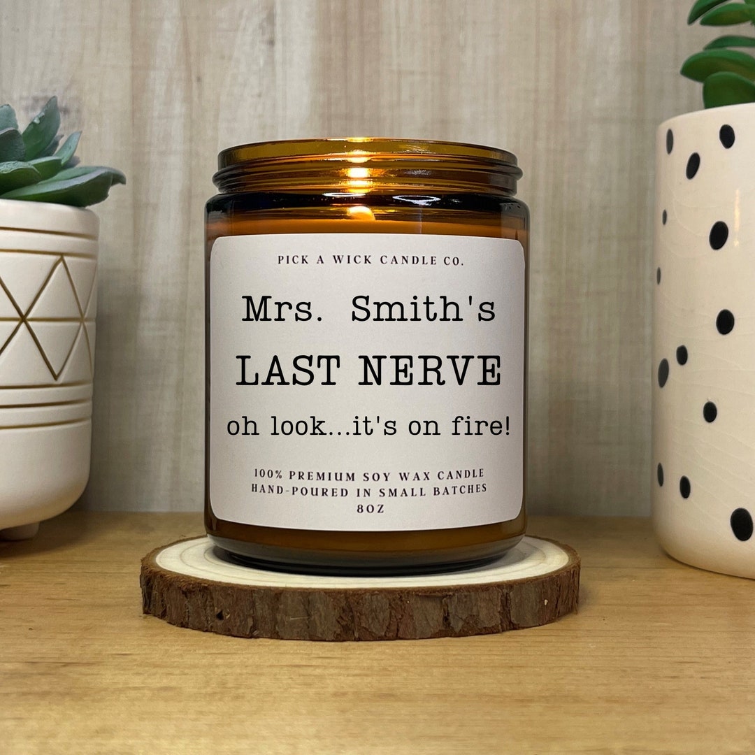 Teacher s Last Nerve Candle Premium 8oz Soy Scented Etsy Teacher s Last Nerve Candle Premium 8oz Soy Scented Etsy