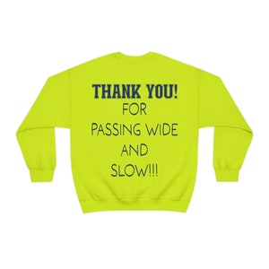 Thank you for passing wide and slow! Safety sweatshirt for hacking out riding in the daytime. Be seen Unisex Heavy Blend Crewneck Sweatshirt