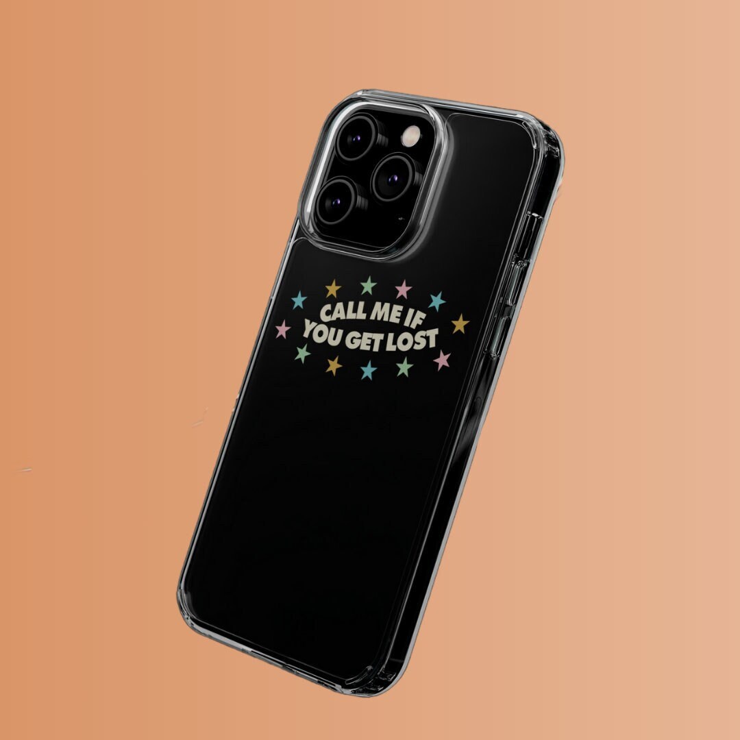 Call Me If You Get Lost Phone Case