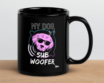 My Dog is a Sub Woofer Coffee Mug, Funny Dog Mug, Cute Dog Mug, Music Producer Mug, Music Producer Gift, Dog Lover Gift