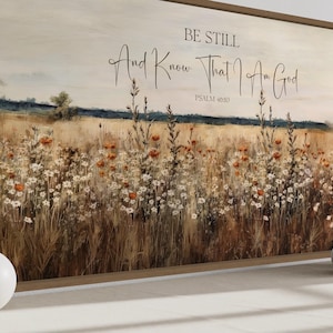 Scripture Wall Art Be Still And Know That I Am God, Psalm 46:10 Farmhouse Wildflowers Field Painting Canvas Print Framed Ready To Hang