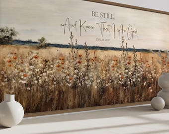 Scripture Wall Art Be Still And Know That I Am God, Psalm 46:10 Farmhouse Wildflowers Field Painting Canvas Print Framed Ready To Hang