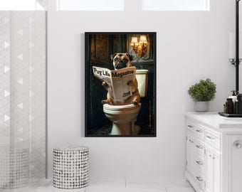 Pug On The Toilet Reading Newspaper, Funny Bathroom Art, Toilet Humor Animal Print or Canvas Framed Unframed Ready To Hang