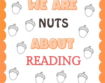 May include: A white background with the text "We are nuts about reading" in orange, pink, and red. The text is surrounded by 10 black and white acorn illustrations.