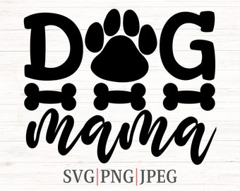 dog mama SVG, dog mama gift, gifts for dog moms, dog mom svg, puppy mom svg, new puppy gift, dog mom gift for her, Dog Mom Gift idea, mama