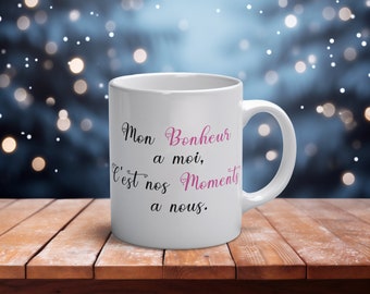 Mug Amour "Mon bonheur à moi c'est nos moments à nous" personnalisable. Fête des pères, Fête des mères. Cadeau idéal et original