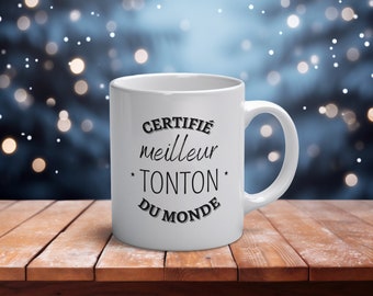 Mug Tonton  "Certifié Meilleur Tonton du Monde" personnalisable Cadeau Noël idéal et original pour un tonton unique