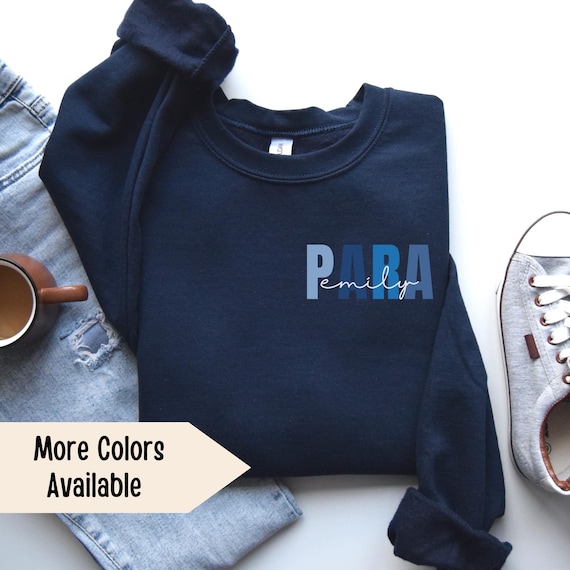 Paraprofessional Shirt, Custom Para Sweatshirt, Paraeducator T-Shirt, Paraprofessional Appreciation Gift, Para Shirt