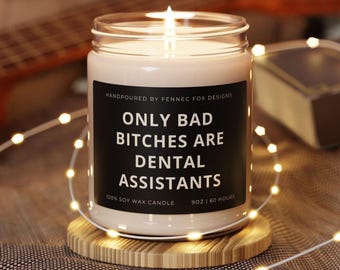 Dental Assistant Gifts, Dental Assistant Appreciation Gift, Dental Assistant Week Gift, Funny Dental Assistant Candle,
