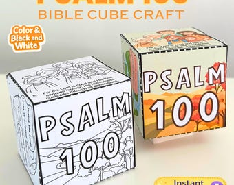 May include: Two paper cubes featuring Psalm 100 Bible verse illustrations. One cube is a black and white line drawing for coloring, while the other is fully colored with orange, green, and brown tones. Both cubes display the text Psalm 100.