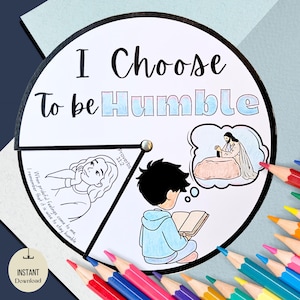 May include: A printable colouring page with a spinning wheel that says "I Choose to be Humble". The wheel has three sections with illustrations of a person thinking, a person reading a book, and a person praying. The text "Proverbs 11:2" and "When prideful feelings come to me, remember that it is wise to stay humble" are also included.