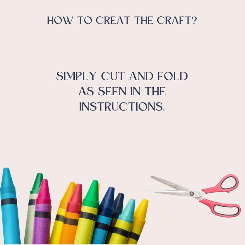 Może przedstawiać: Zestaw kolorowych kredek i r&oacute;żowe nożyczki na białym tle. Tekst "HOW TO CREAT THE CRAFT? SIMPLY CUT AND FOLD AS SEEN IN THE INSTRUCTIONS." jest wyświetlany nad kredkami i nożyczkami.
