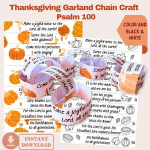 May include: Thanksgiving garland chain craft with Psalm 100 text. The craft features a paper chain with orange pumpkins and text. The design includes the words "Make a joyful noise to the Lord, all the earth!" and "Instant Download."