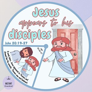 May include: A colorful illustration depicting Jesus appearing to his disciples, with the text "Jesus appears to his disciples" and "John 20:19-27".