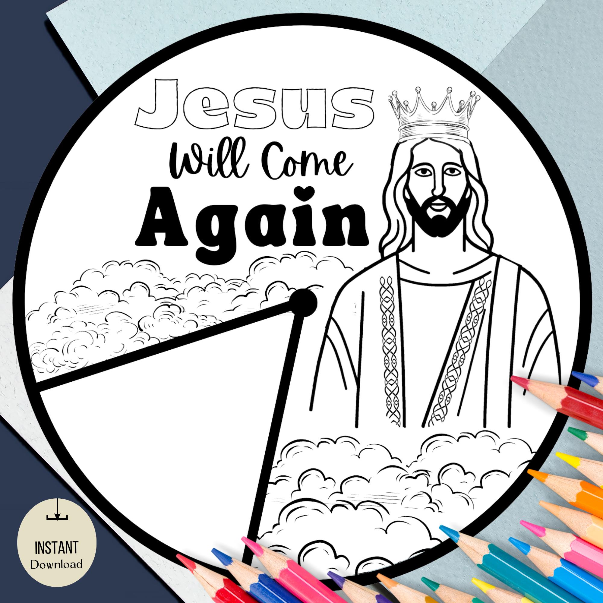 Jesus Will Come Again Spinner Wheel | Bible Verses Printable | Coloring ...