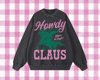 COWBOY SANTA OVERSIZED Sweatshirt Christmas Western Crewneck Holiday Trendy Santa Streetwear Funky Christmas Sweatshirt Girly Graphic Tee