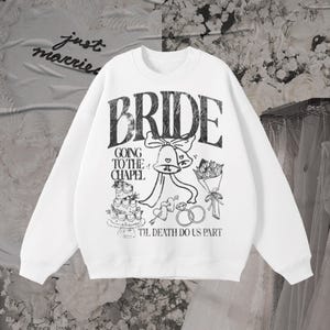 BRIDE SWEATSHIRT for Bridal Party Shirts for Bride Graphic Tee Wedding Party Shirts Unique Bride Shirt Edgy Bride Gifts Bachelorette Shirts
