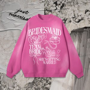 BRIDESMAID SWEATSHIRT for Bridesmaids Shirts for Bridal Party Bachelorette Party Shirts Pink Bachelorette Shirts for Bridesmaids Pink Shirts