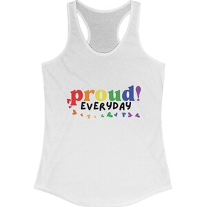 Proud Everyday Racerback Tank, LGBTQ+ Pride Wear, Casual Summer Top, Gift for Allies, Workout Tank, Celebration Apparel