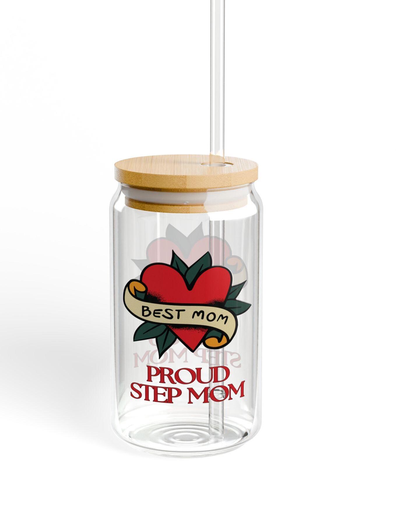 Step Mom Sipper Glass, 16oz - Proud Bonus Mom Glass, Stepmother