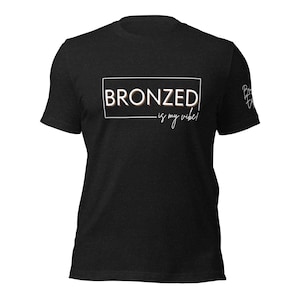 Bronzed Vibe Tshirt