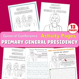 May include: Black and white printable activity pages for children featuring the Primary General Presidency of the Church of Jesus Christ of Latter-day Saints. The pages include coloring, handwriting practice, and a maze activity. The text on the pages includes the names of the Primary General Presidency members: Susan H. Porter, Sister Amy Wright, and Sister Brown.