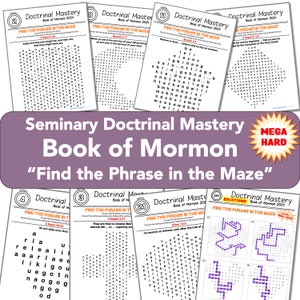 May include: A collection of Seminary Doctrinal Mastery Book of Mormon puzzle sheets. Each sheet features a word search maze with the phrase "Find the Phrase in the Maze". The sheets are labeled with scripture references and the "MEGA HARD" difficulty level.