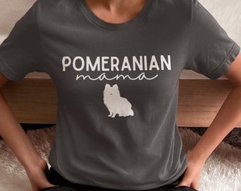 Pomeranian Mama Shirt | Pet Lover Tshirt | Dog Mama | Pomeranian Gifts | Pomeranian Shirt | Dog Mom Tee | Dog Lover | Pomeranian Tee