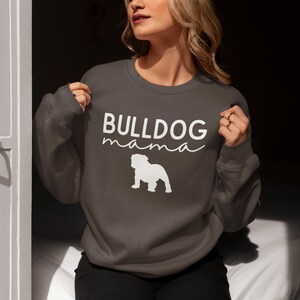 Bulldog Mama Sweatshirt | Pet Lover Sweatshirt | Dog Mama | Bulldog Gifts | Bulldogs Shirt | Dog Mom Sweatshirt | Dog Lover